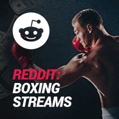 reddit boxing stream|boxing livestreams reddit.